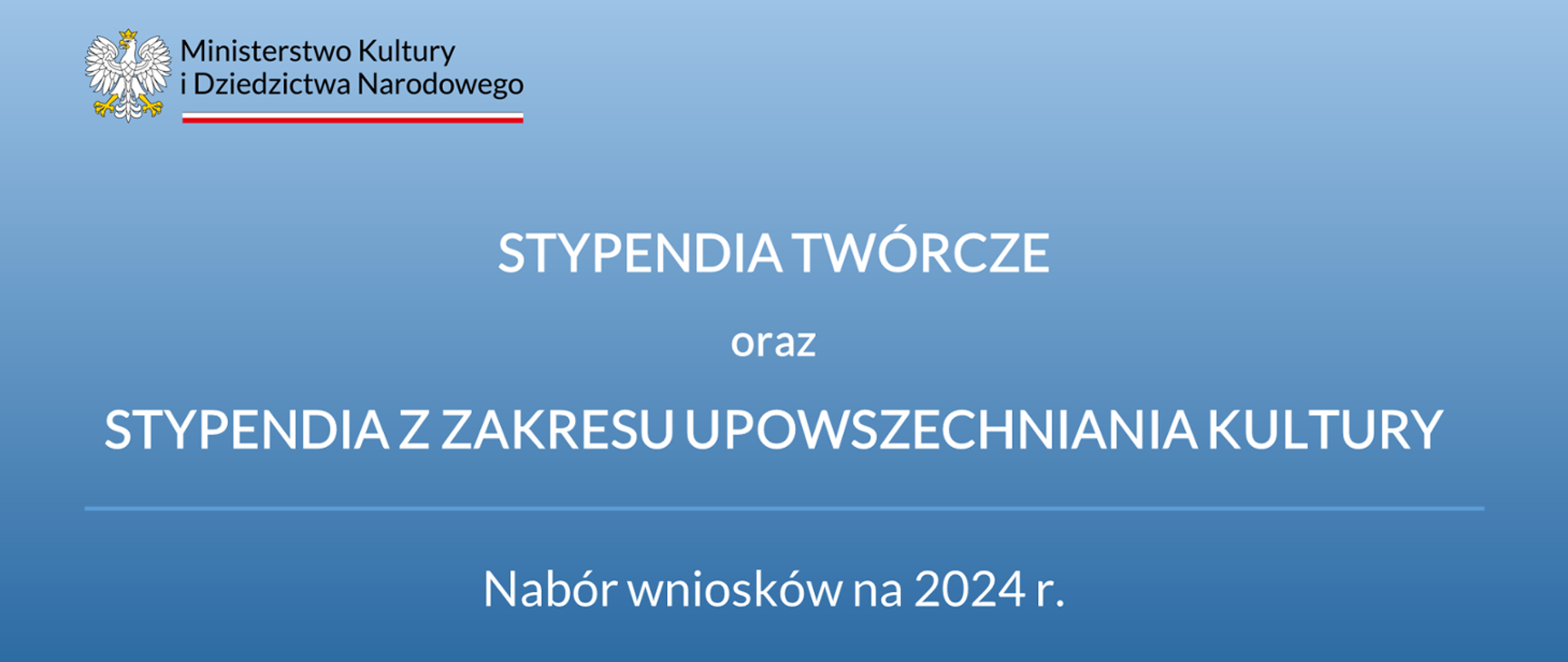 Rozpoczął się nabór wniosków w konkursie o stypendia twórcze oraz stypendia z zakresu upowszechniania kultury na rok 2024