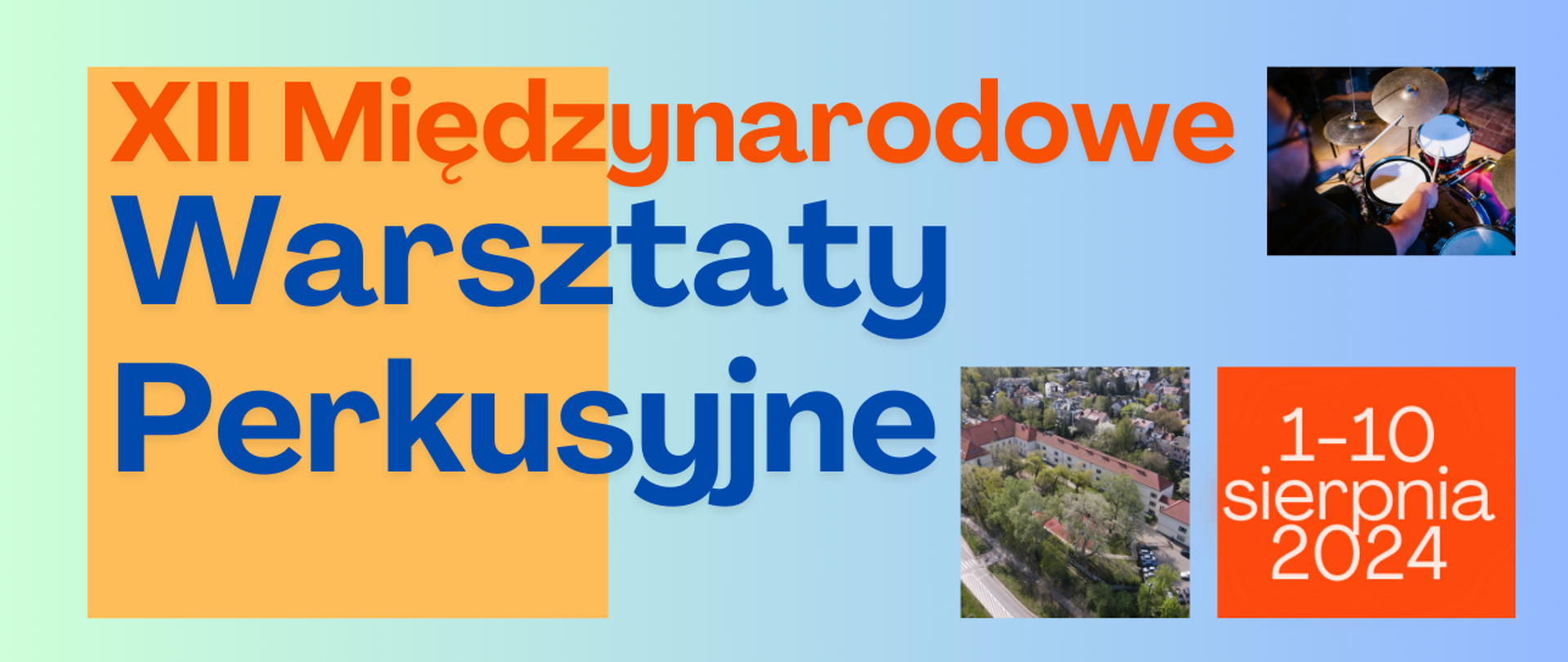 Baner na XII Międzynarodowe Warsztaty Perkusyjne 1-10 sierpnia 2024 r., napis na błękitnym tle, małe zdjęcie panoramy szkoły oraz zestawu perkusyjnego
