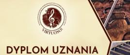 Dyplom uznania na II Ogólnopolskim Konkursie Virtuoso! Dla Agaty Bartoš.