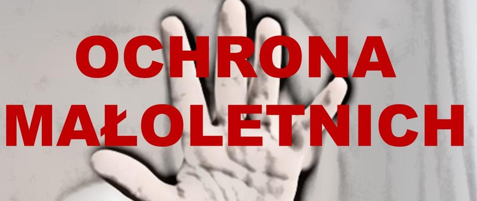 Plakat z napisem Ochrona małoletnich - gdzie szukać pomocy, napis ochrona małoletnich jest w kolorze brązowym, w tle umieszczona jest rozłożona dłoń dziecka sugerująca stop przemocy