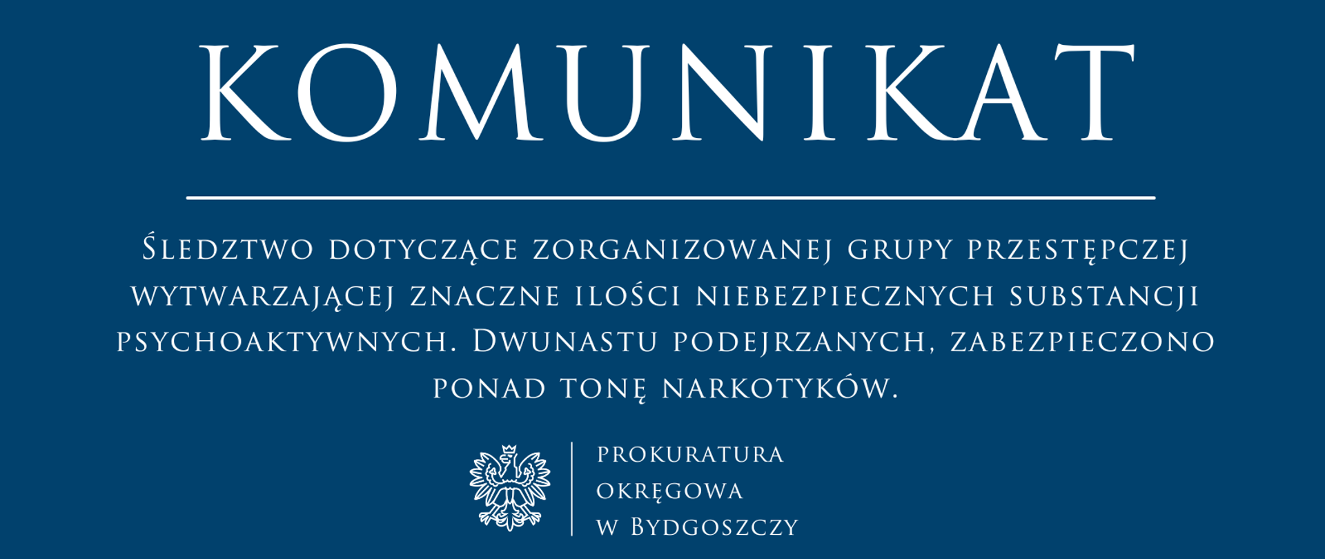 Śledztwo dotyczące zorganizowanej grupy przestępczej wytwarzającej znaczne ilości niebezpiecznych substancji psychoaktywnych. Dwunastu podejrzanych, zabezpieczono ponad tonę narkotyków.