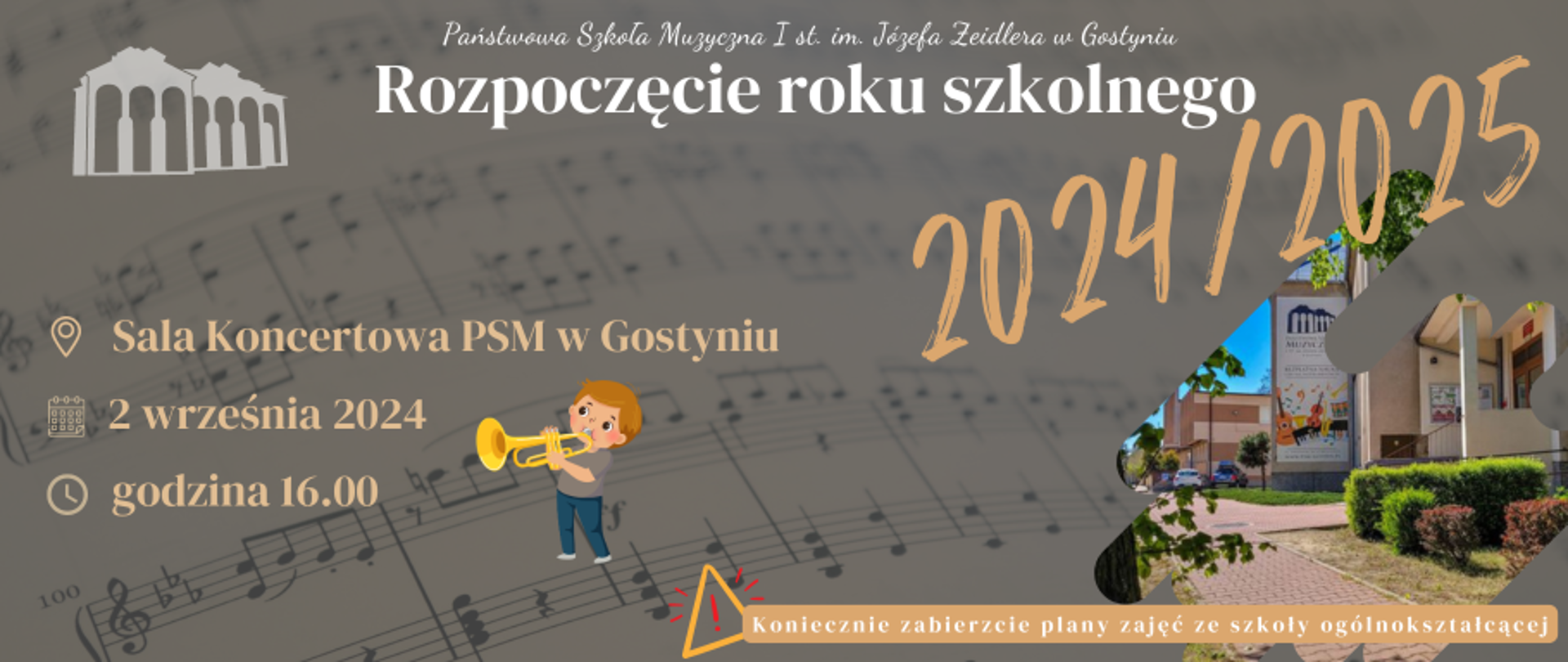 Informacja dotycząca rozpoczęcia roku szkolnego 23/24. Zawiera datę, godzinę i miejsce. Z prawej strony znajduje się zdjęcie szkoły,a w centralnym miejscu wizerunek trębacza. Całośc jest na tle kartki zapisu muzycznego.