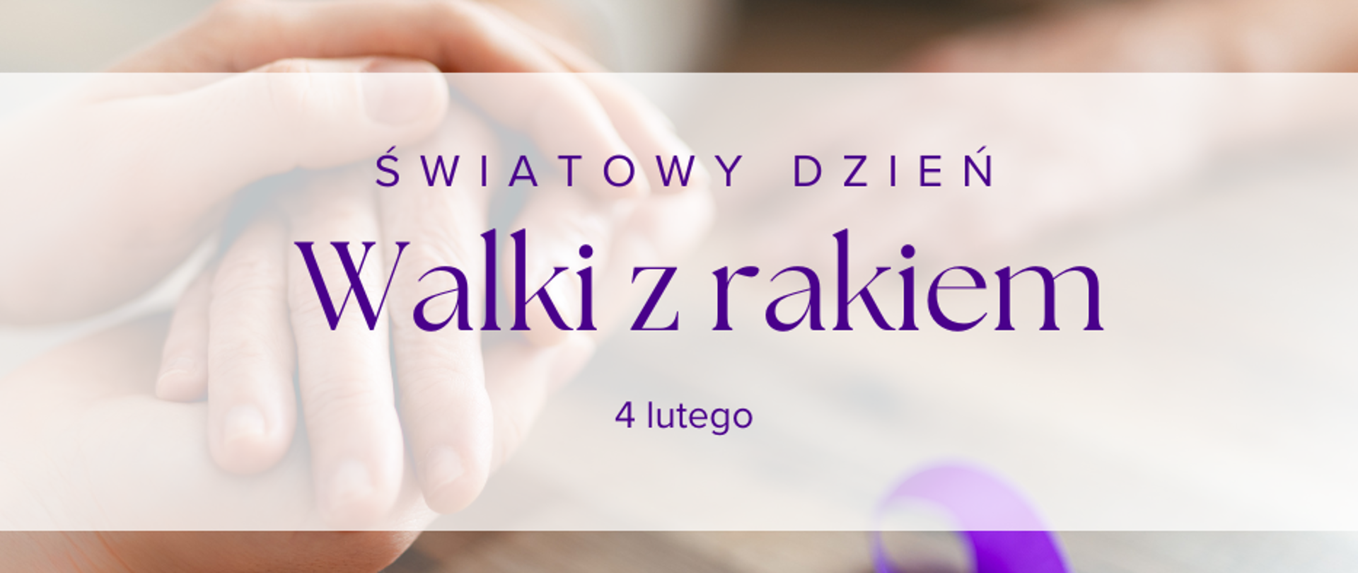 Światowy Dzień Walki z Rakiem 4 lutego