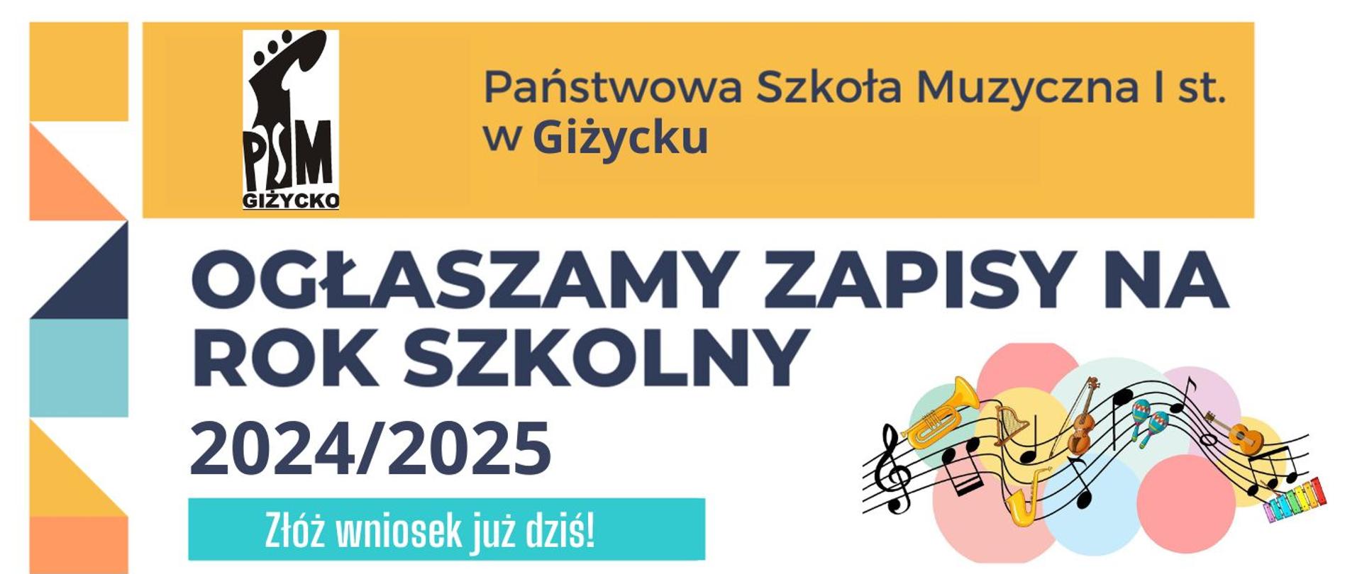 Kolorowa grafika informująca o rozpoczęciu rekrutacji na rok szkolny 2024/2025. Po lewej stronie w kolorach żółtym, pomarańczowym, niebieskim ułożona jedna na drugiej figury geometryczne. U góry logo szkoły oraz jej nazwa. Po środku informacja o zapisach na rok szkolny 2024/2025, a z prawej strony kolorowa grafika pięciolinii, nut i instrumentów muzycznych.