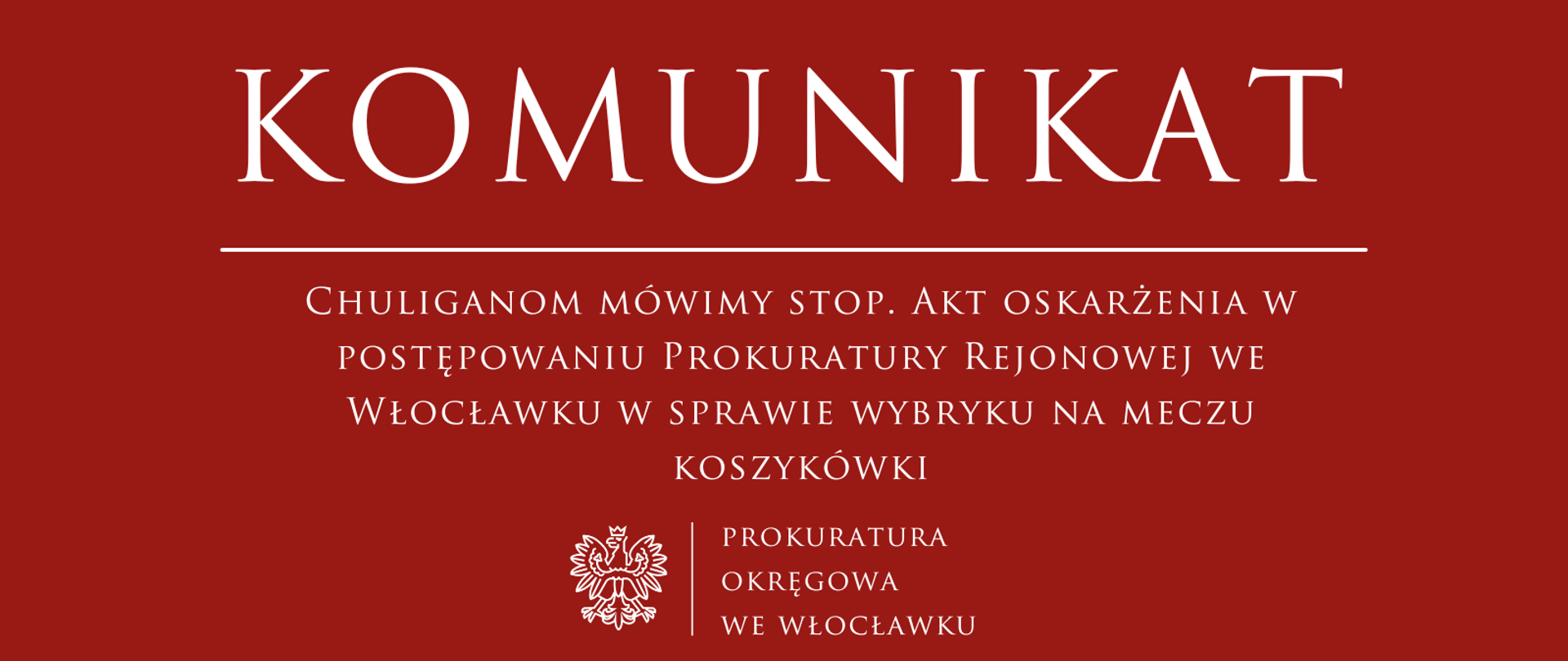 Komunikat Prokuratury Rejonowej we Włocławku