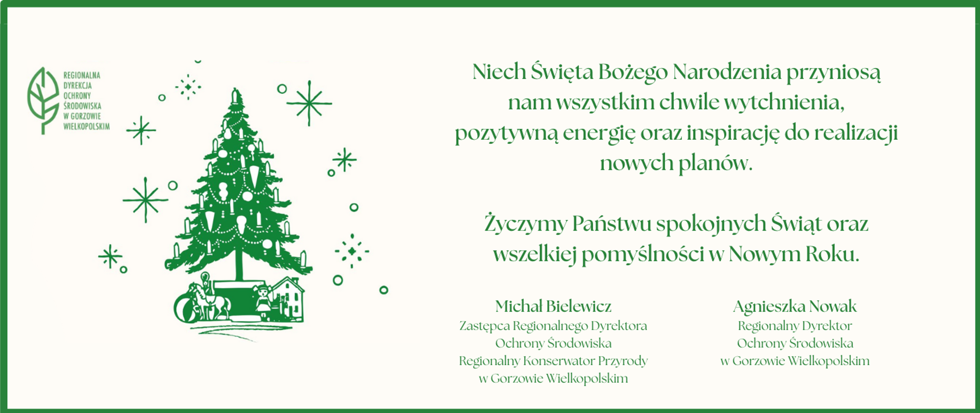 Kartka świąteczna. Po lewej stronie rysunek z choinka, po prawej stronie tekst: Niech Święta Bożego Narodzenia przyniosą nam wszystkim chwile wytchnienia, pozytywną energię oraz inspirację do realizacji nowych planów. Życzymy Państwu spokojnych Świąt oraz wszelkiej pomyślności w Nowym Roku.
