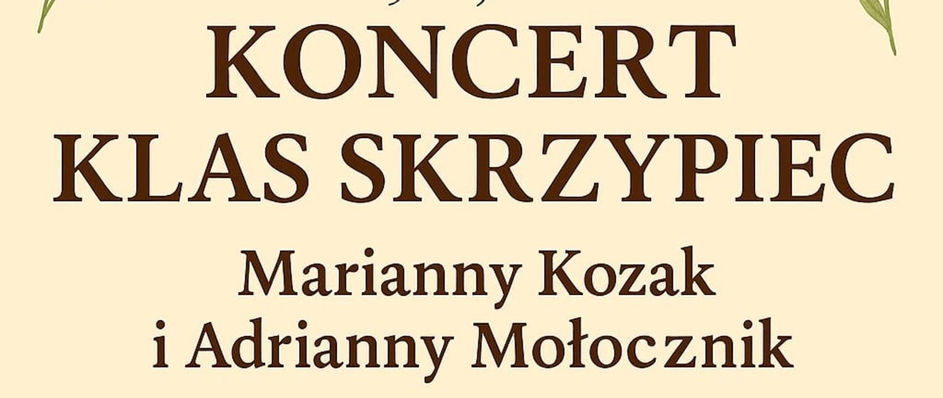 Plakat kremowe tło na dole oraz w górnych rogach rysunki kwiatów kolorowych z zielonymi łodygami w pastelowych kolorach centralnie logo szkoły według ustalonego znaku koncert klas skrzypiec Marianny Kozak i Adrianny mołocznik 3 grudnia 2025 godzina 15:30 sala kameralna Państwowej Szkoły Muzycznej I stopnia im Jerzego Hellera Głuchołazach