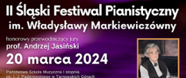 Informacja o II Śląskim Festiwalu Pianistycznym im. Władysławy Markiewiczówny