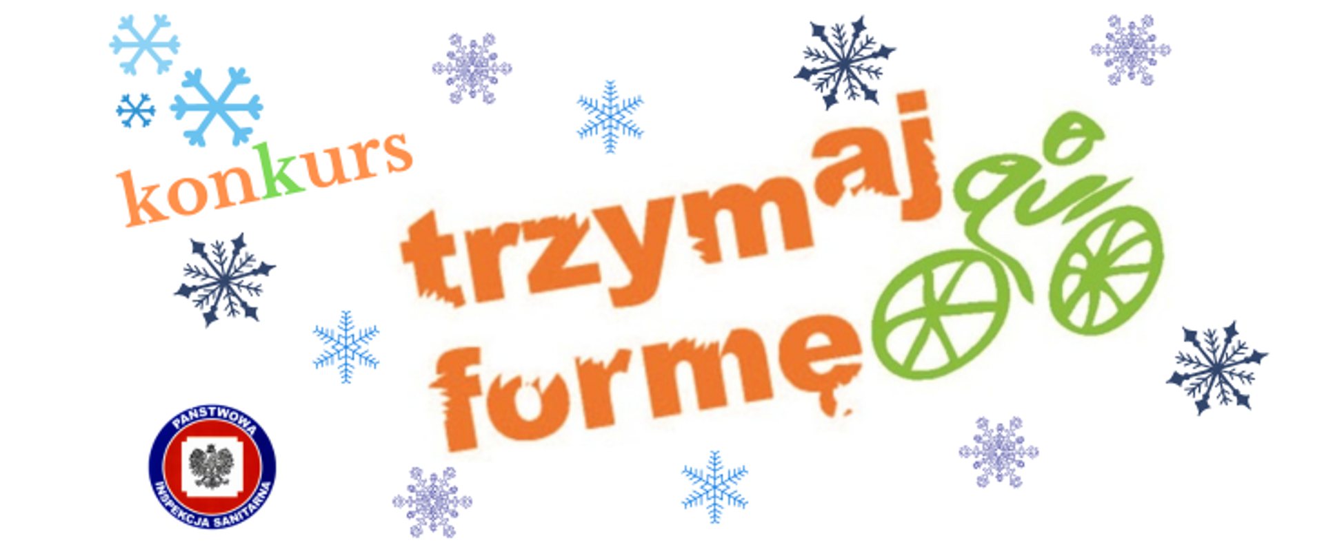 Na białym tle wiele różnych śnieżynek, na środku pomarańczowy napis konkurs trzymaj formę zakończony grafiką zielonego kolarza. W lewym dolnym rogu Logo Państwowej Inspekcji Sanitarnej.