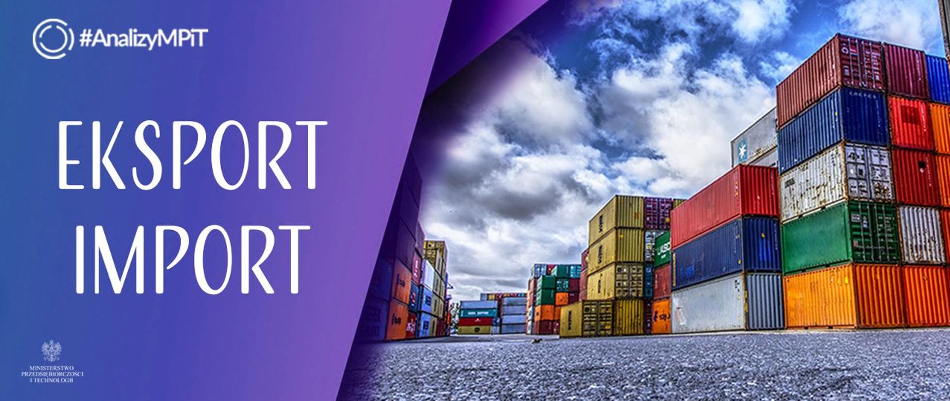 grafika przedstawia napis: analizy MPiT; eksport-import oraz zdjęcia kontenerów do przewożenia towarów 