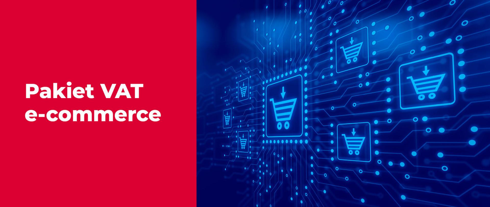 Po lewej stronie napis Pakiet VAT e-commerce a po prawej wirtualne koszyki sklepowe.