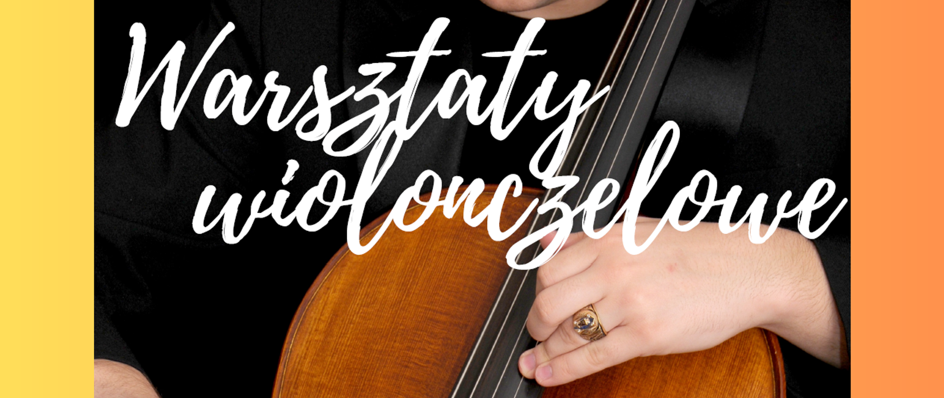 Plakat z białymi literami. W tle zdjęcie kobiety grającej na wiolonczeli. Wokół zdjęcia żółto-pomarańczowa ramka.
