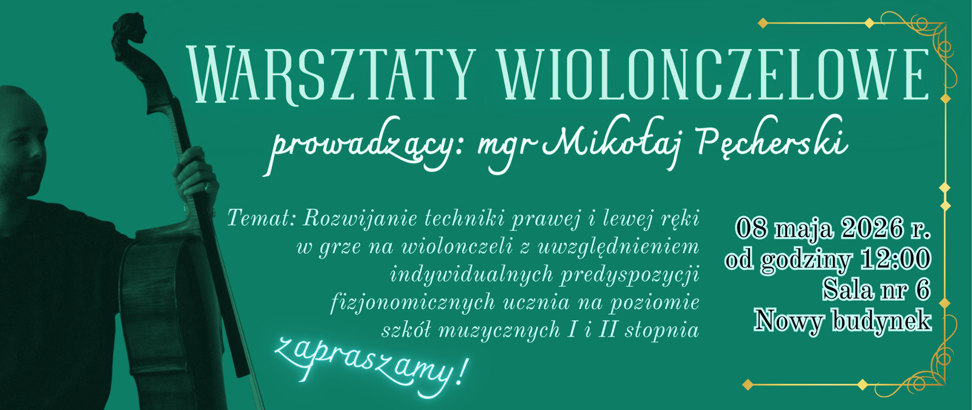 Zdjęcie przedstawia zaproszenie na warsztaty wiolonczelowe prowadzone przez Mikołaja Pęcherskiego 8 maja 2026 roku