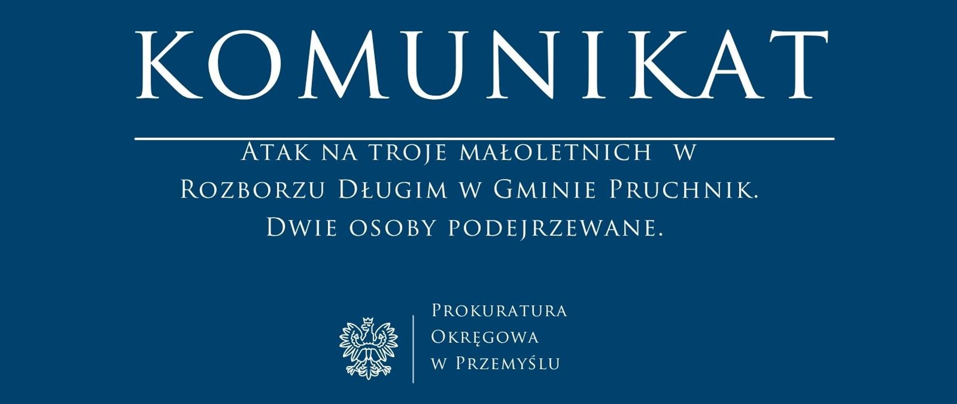 Atak na troje małoletnich w Rozborzu Długim w Gminie Pruchnik. Dwie osoby podejrzewane
