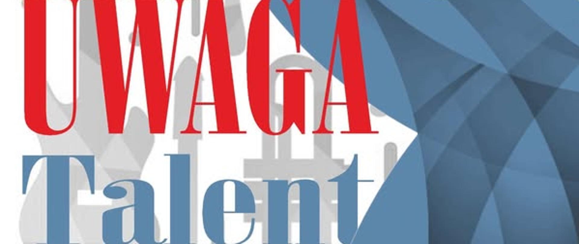 Uwaga Talent plakat