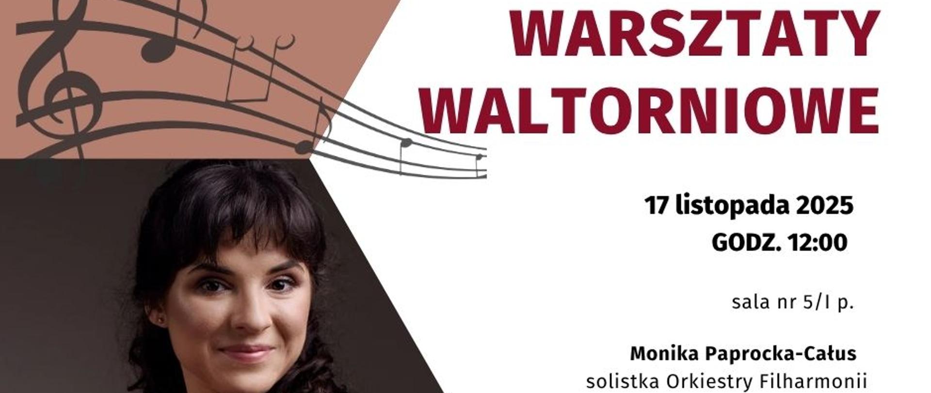 Zaproszenie na warsztaty waltorniowe 17 listopada o godz. 12:00 które poprowadzi mgr Monika Paprocka - Całus