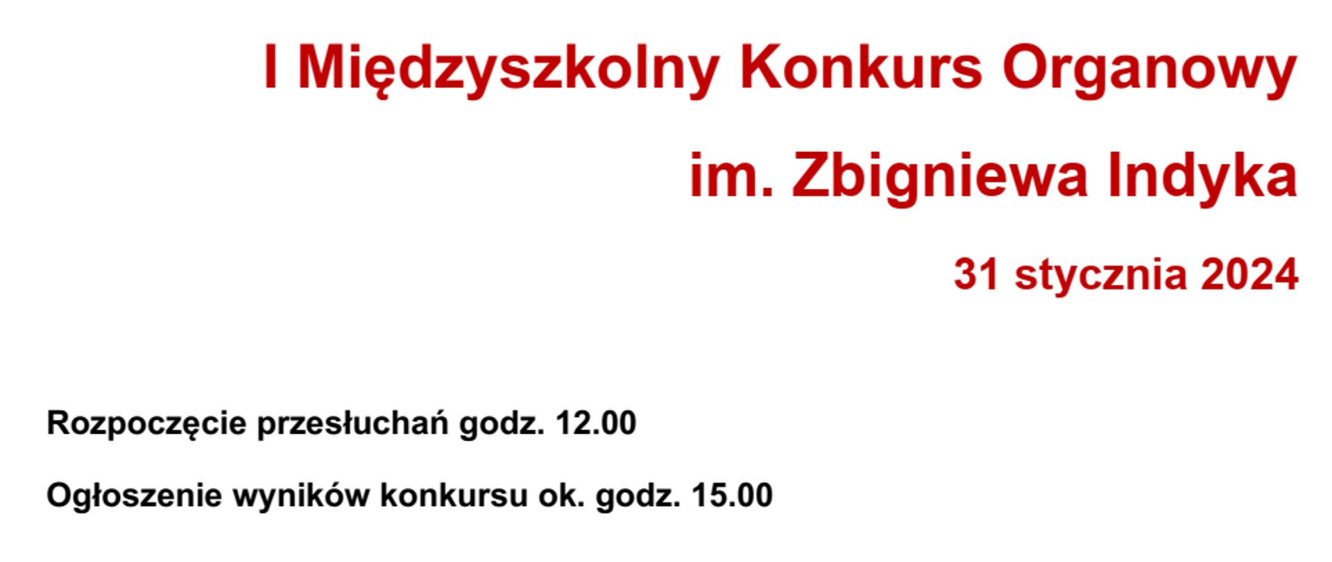 Baner, białe tło, tekst: 1 Międzyszkolny Konkurs Organowy im. Zbigniewa Indyka 31 stycznia 2024