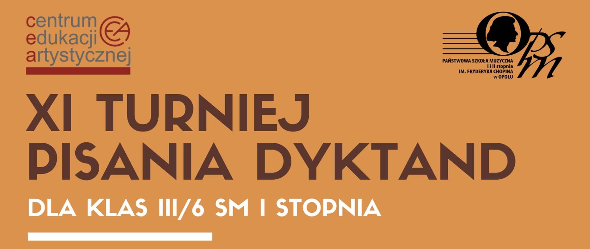 w prawym górnym rogu czarne logo szkoły, w lewym górnym rogu logo Centrum Edukacji Artystycznej, poniżej napis: XI Turniej Pisania Dyktand dla klas III/6 SM I stopnia, całość na beżowym tle