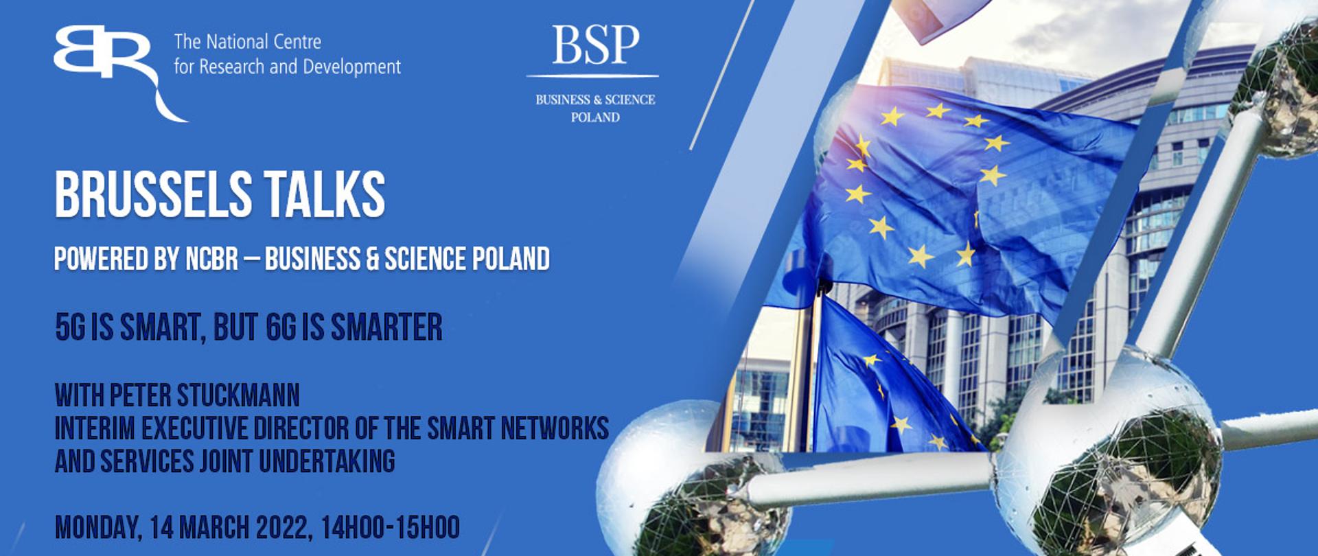 5G is smart, but 6G is smarter - Brussels Talks nt. Smart Networks and Services Joint Undertaking