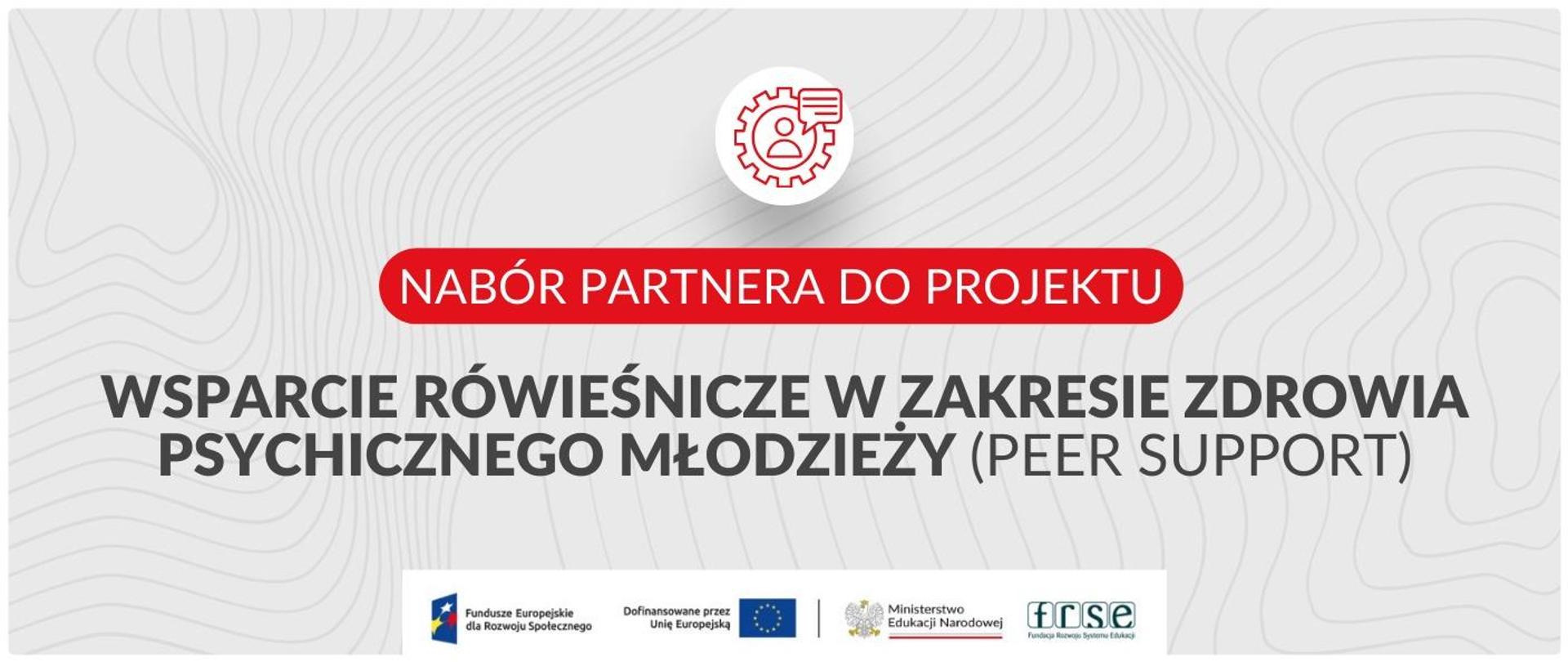 Grafika z tekstem: „Wsparcie Rówieśnicze w Zakresie Zdrowia Psychicznego Młodzieży (PEER SUPPORT)” - nabór partnera projektu