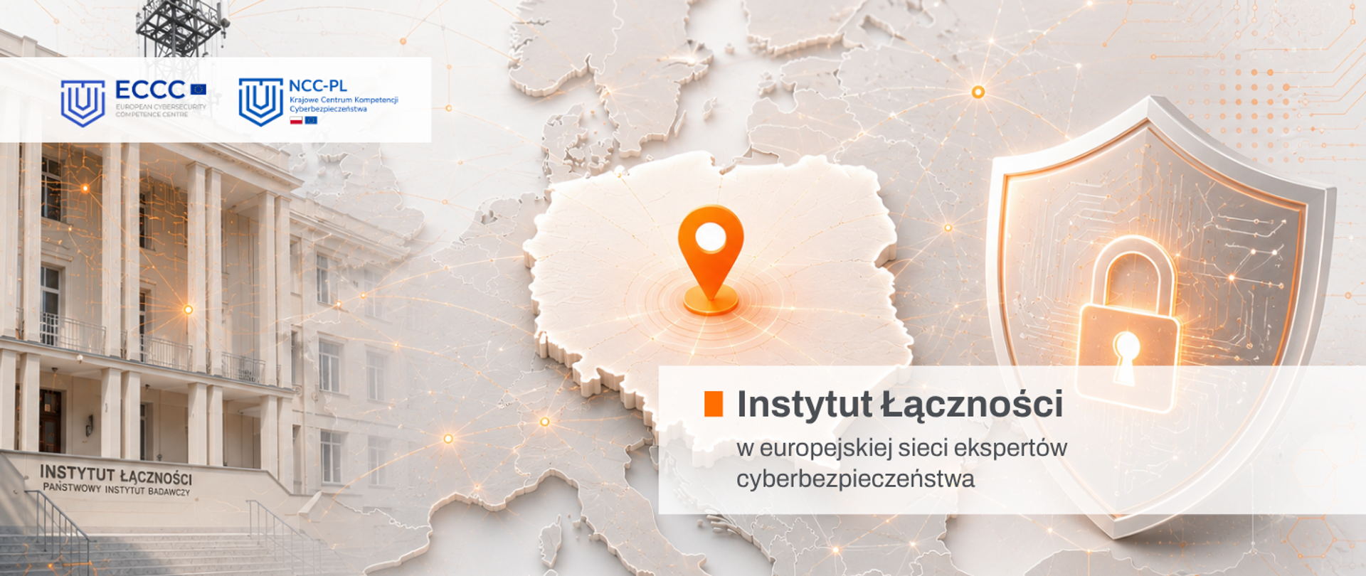 Instytut Łączności w europejskiej sieci ekspertów cyberbezpieczeństwa