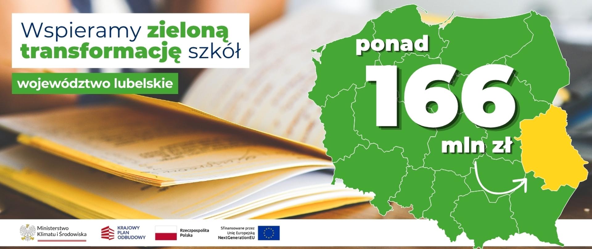 na banerze po lewej stronie widnieje napis: Wspieramy zieloną transformację szkół województwo lubelskie. Po prawej stronie widoczna jest mapa Polski z zaznaczonym na żółto woj. lubelskim i napisem ponad 166 mln zł. 