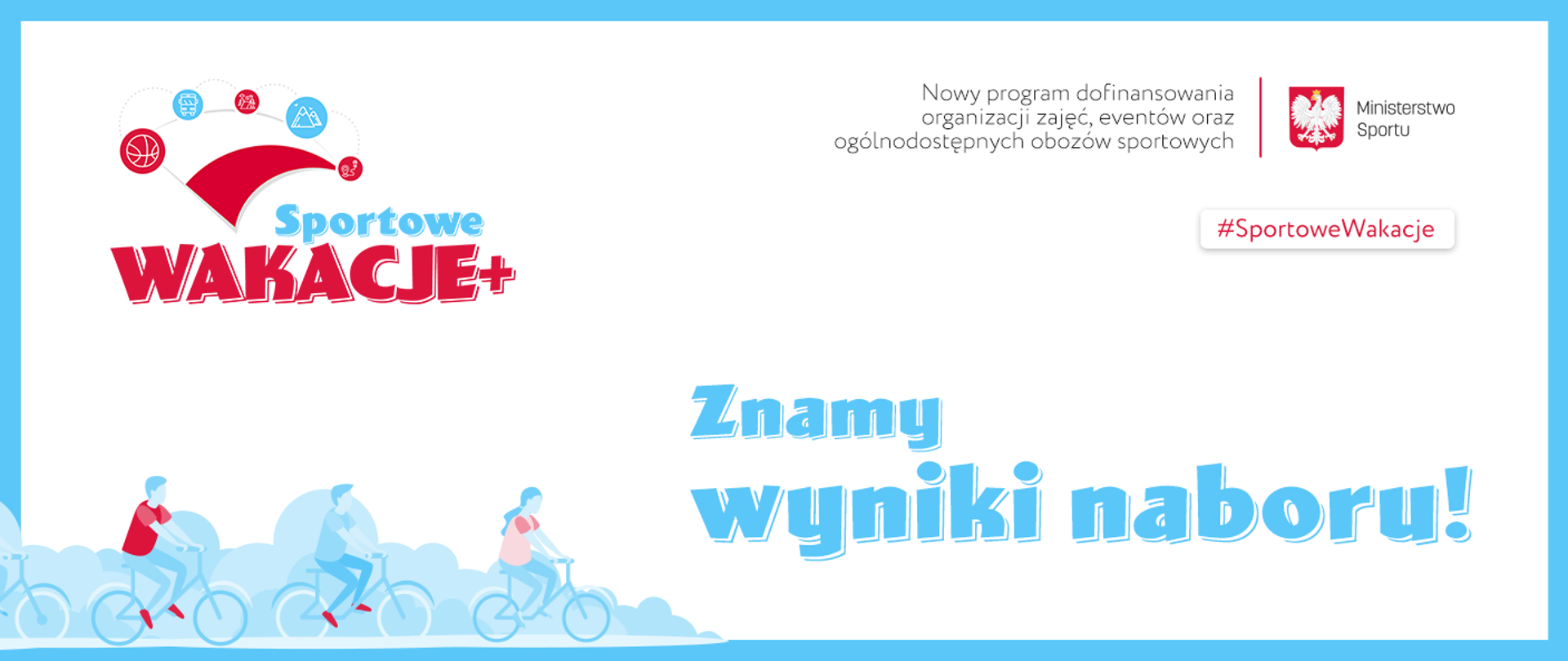 Grafika: Napis "Sportowe wakacje plus. Znamy wyniki naboru." Na dole w graficznej formie przedstawione osoby, które jeżdżą na rowerze. 