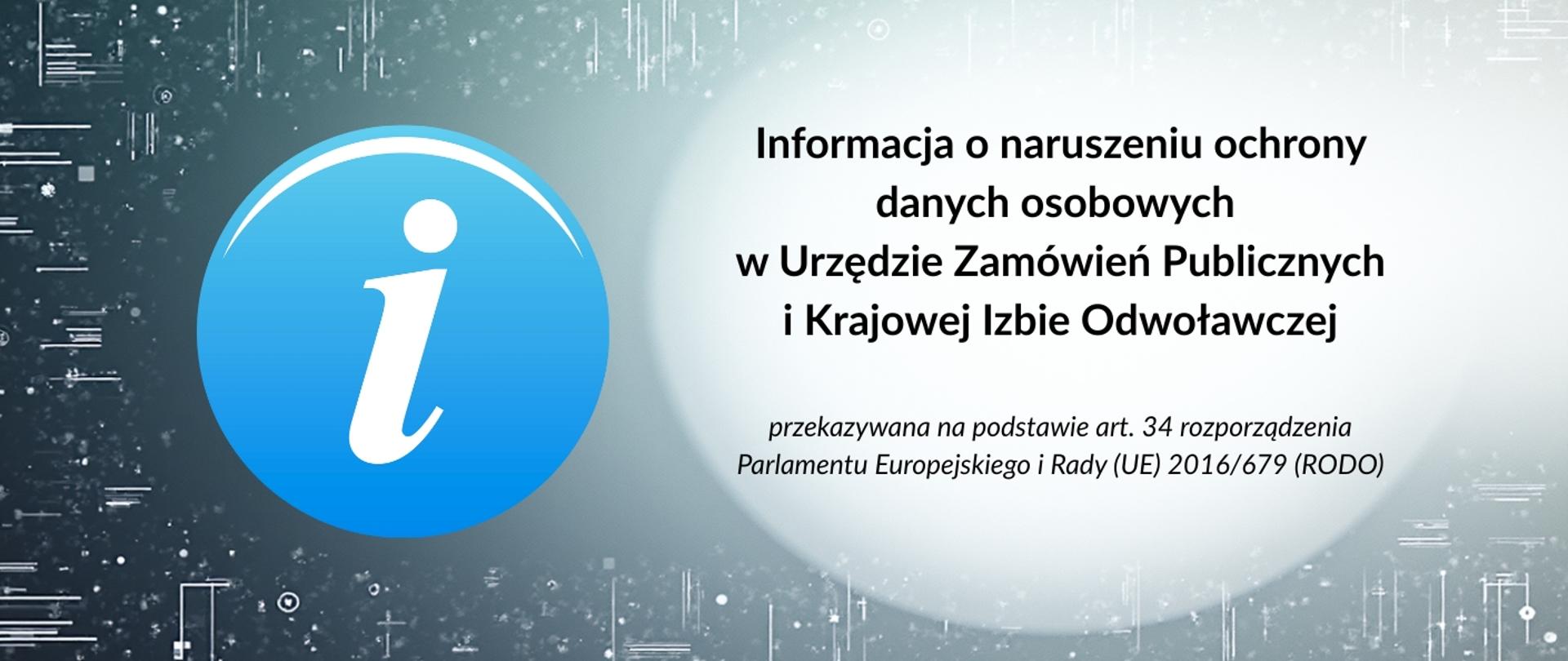 Informacja o naruszeniu ochrony danych osobowych w Urzędzie Zamówień Publicznych i Krajowej Izbie Odwoławczej
