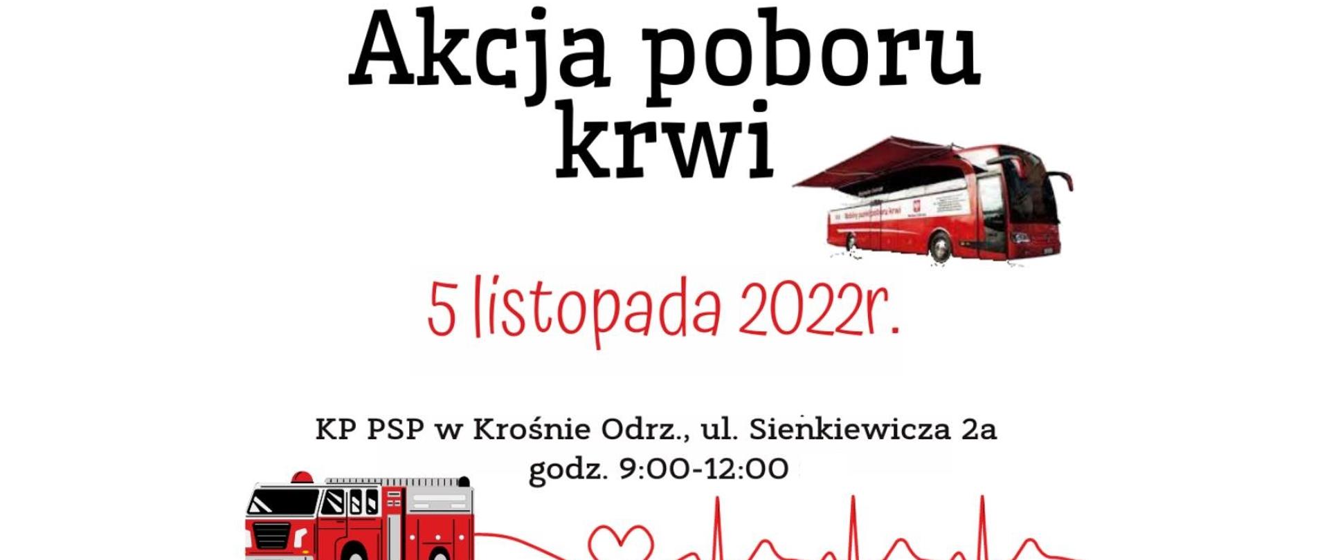 Zdjęcie przedstawia plakat pn. Akcja Poboru Krwi. Widnieje na nim data - 5.11.2022 i miejsce - KP PSP Krosno Odrz.