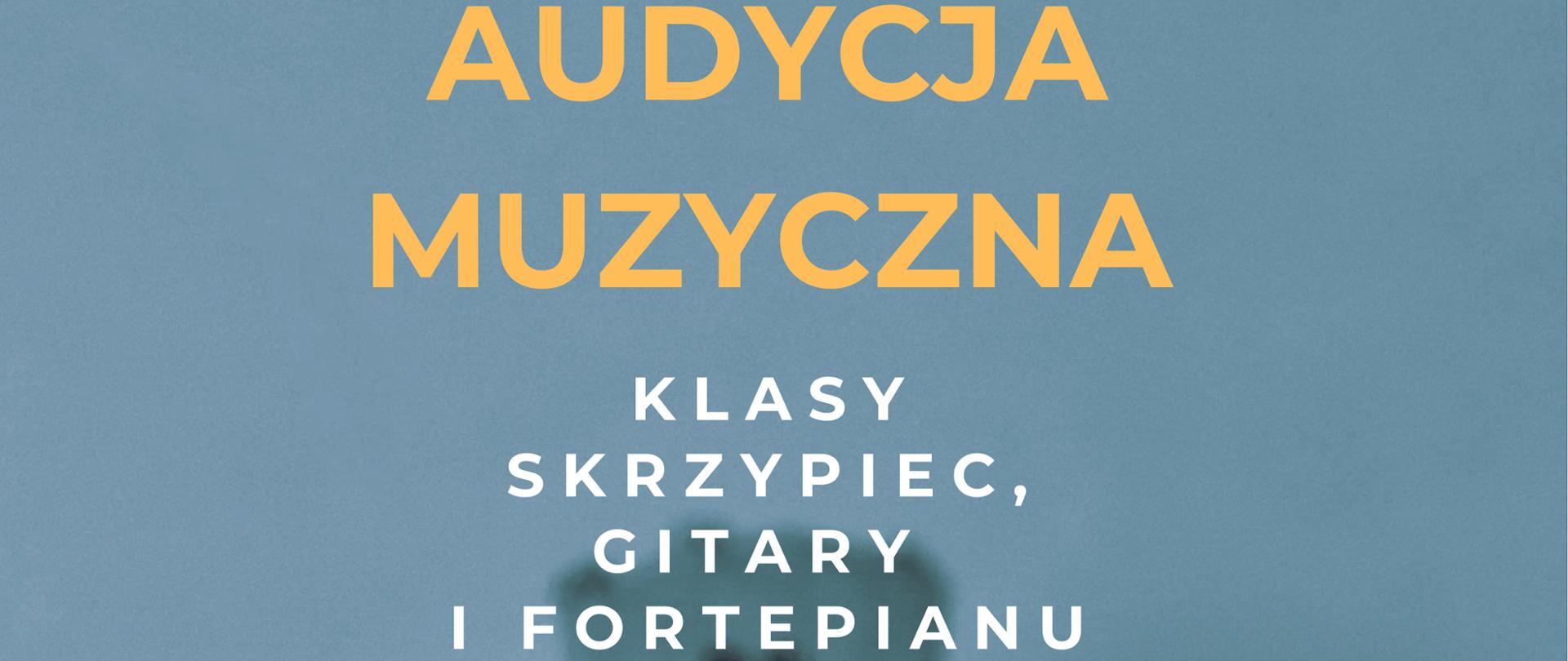 plakat audycji muzycznej klasy skrzypiec, gitary i fortepianu ze zdjęciem skrzypiec widzianych od strony ślimaka