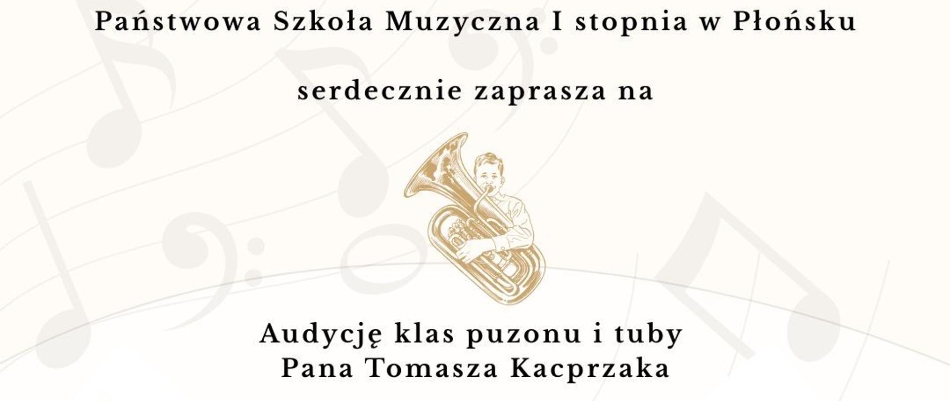 Plakat przedstawia chłopca grającego na tubie oraz dwa złote instrumenty tubę i puzon, a także informację, że audycja klasy tuby i puzonu odbędzie się w środę 08 kwietnia br. o godzinie 18:30 w sali koncertowej PSM I st. w Płońsku