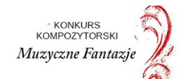 Plakat konkursu kompozytorskiego pt. 'Muzyczne Fantazje'. Na plakacie widnieje czerwona klucz wiolinowy oraz nuty ozdobne po prawej stronie. W treści znajduje się informacja, że konkurs przeznaczony jest dla uczniów wybranych klas Szkoły Muzycznej I stopnia w Stalowej Woli. Termin nadsyłania prac to 30 kwietnia 2025 roku, a zgłoszenia należy przesyłać w formacie audio na podany adres e-mail.