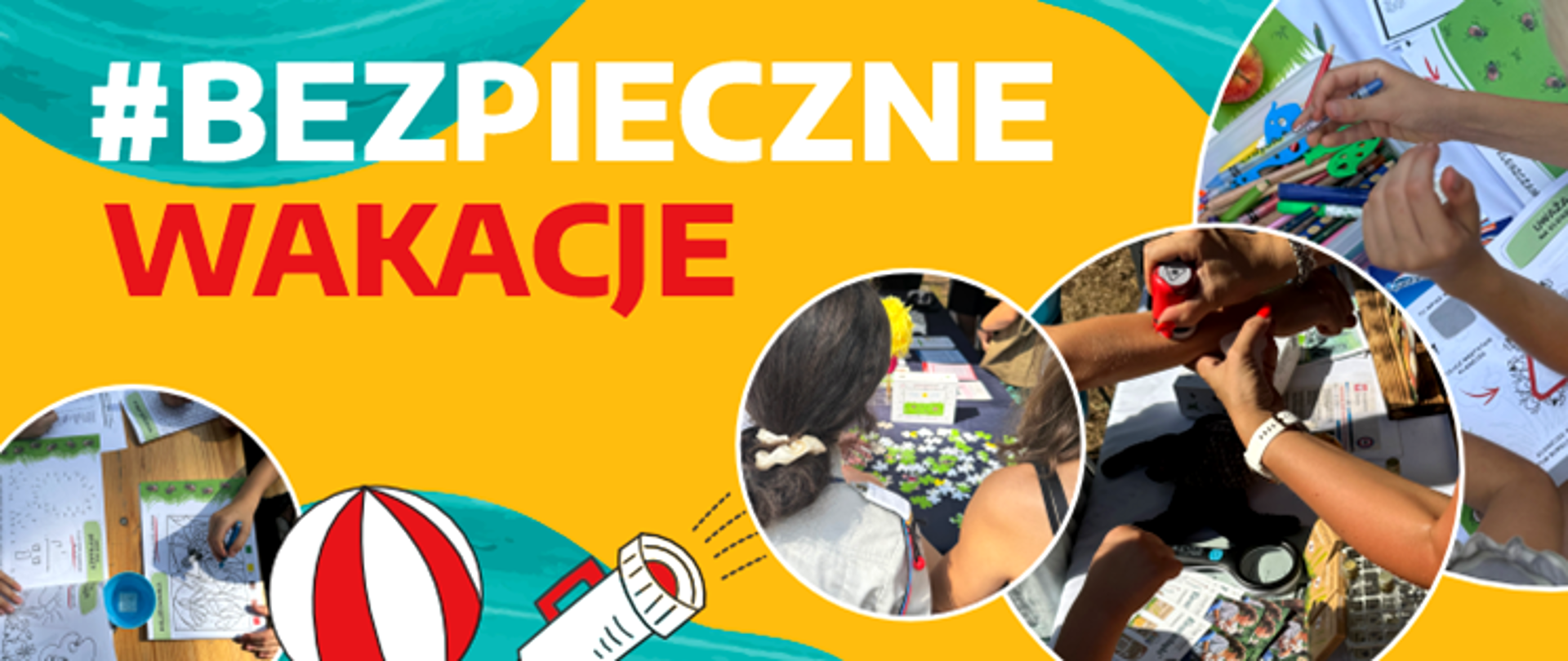 Banner Bezpieczne Wakacje, po prawej stronie zdjęcia dzieci podczas kolorowanek, przybijania pieczątki kleszcza, układanie puzzli 