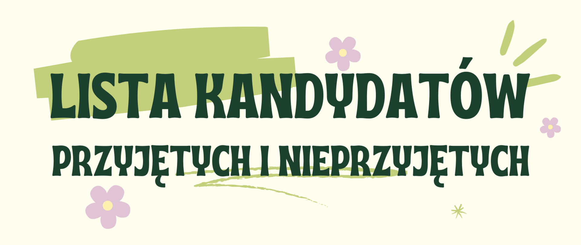 Napis "Lista kandydatów przyjętych i nieprzyjętych" na jasnym tle z zielonymi elementami dekoracyjnymi i różowymi kwiatuszkami.