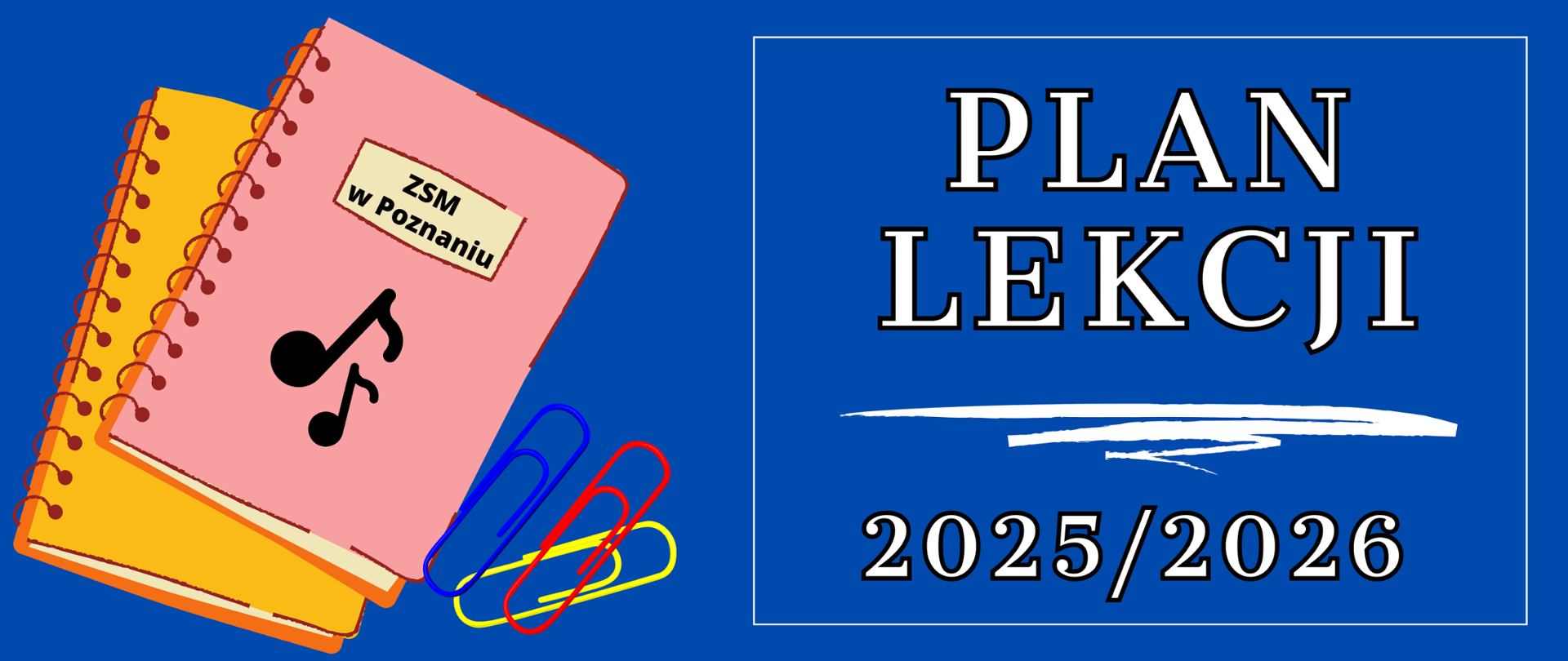 Grafika na niebieskim tle z rysunkiem kołonotatników i tekstem: "PLAN LEKCJI 2025/2026"