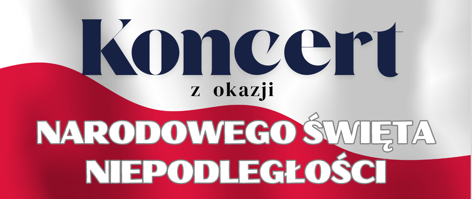 Na tle biało czerwonej flagi informacja o terminie koncertu