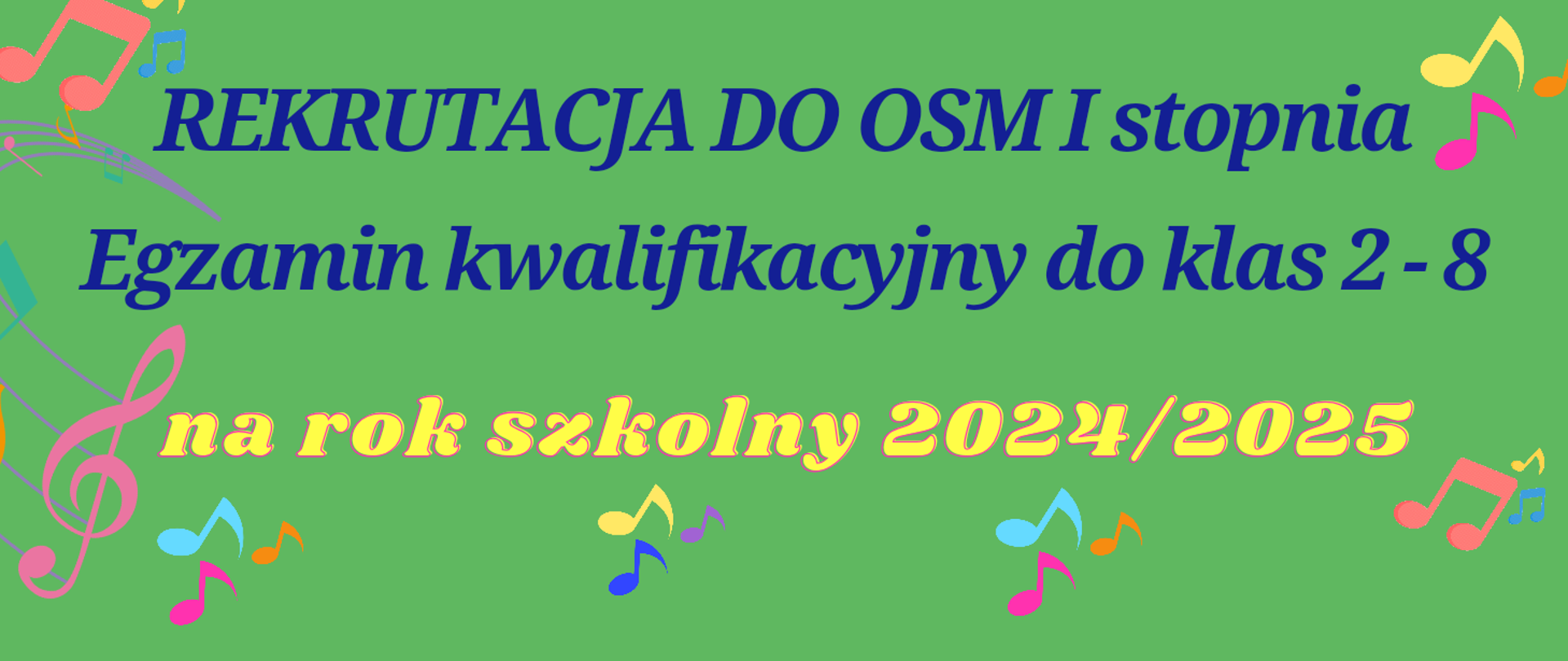 Grafika rekrutacyjna na zielonym tle napis REKRUTACJA DO OSM I stopnia Egzamin kwalifikacyjny do klas 2-8 na rok szkolny 2024 / 2025