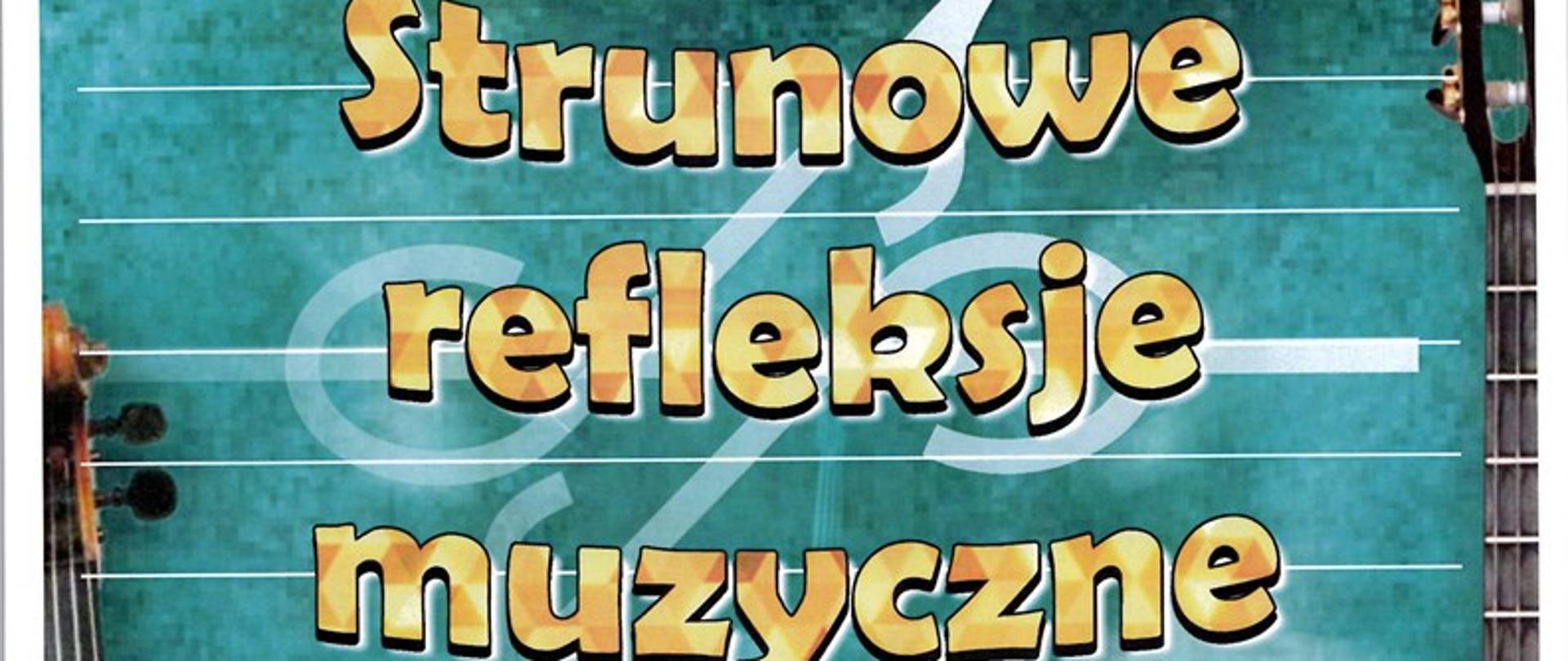 Plakat Strunowe Refleksje Muzyczne 28.11.2025. Zielone tło, żótto - białe litery, na dole skrzypce i gitara