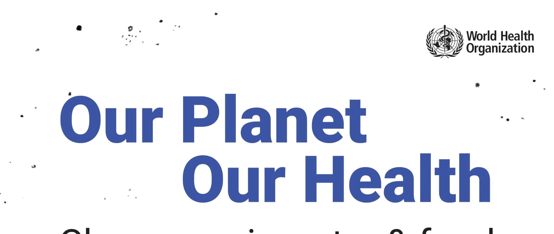 Światowy Dzień Zdrowia 2022 - plakat, białe tło, postać kobiety ze skrzyżowanymi dłońmi, napis Our polanet, our health, clean our air, water & food