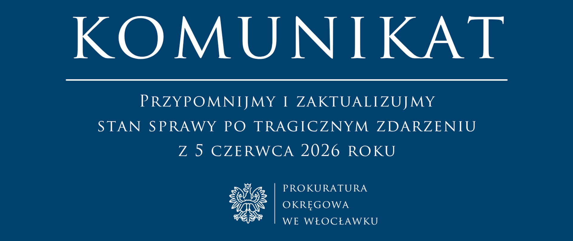 Przypomnijmy i zaktualizujmy stan sprawy po tragicznym zdarzeniu z 5 czerwca 2026 roku