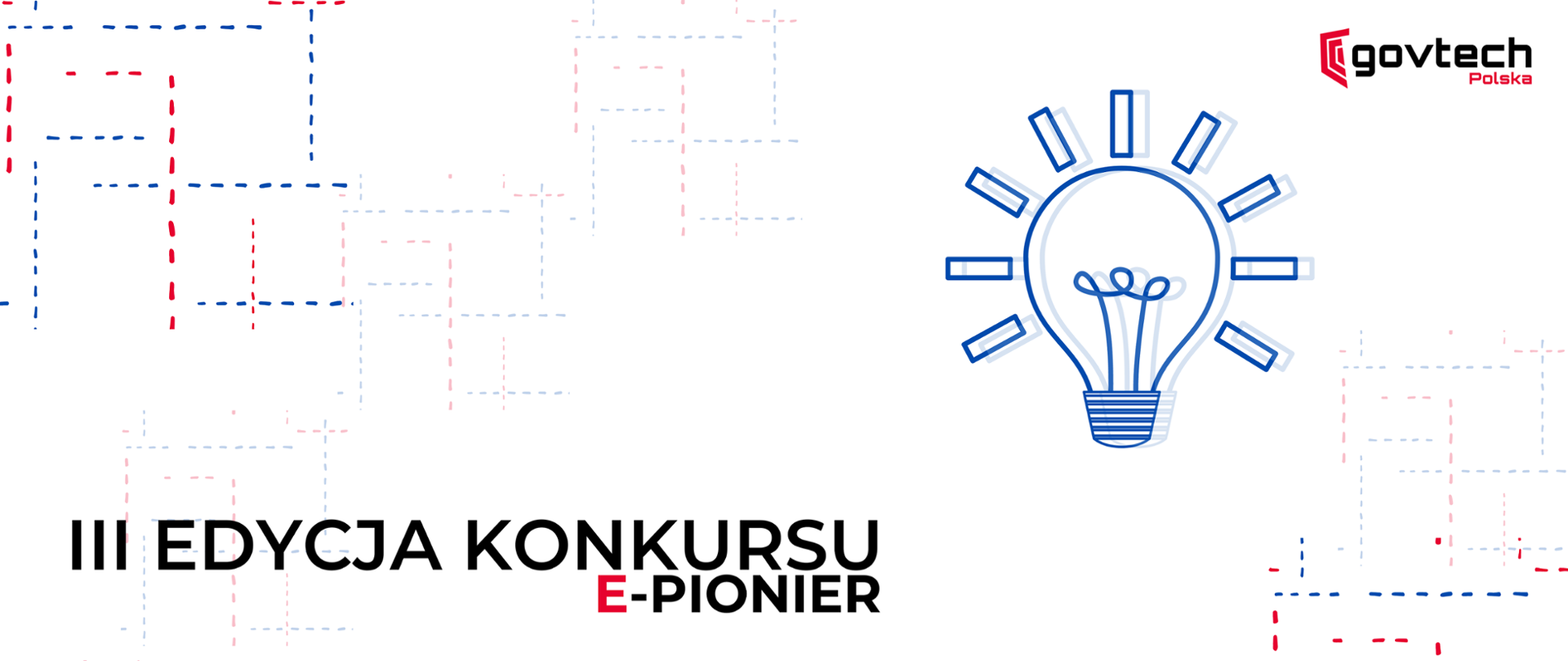 Grafika przedstawiająca żarówkę oraz napis III edycja konkursu e-Pionier, w prawym górnym rogu logo GovTech Polska