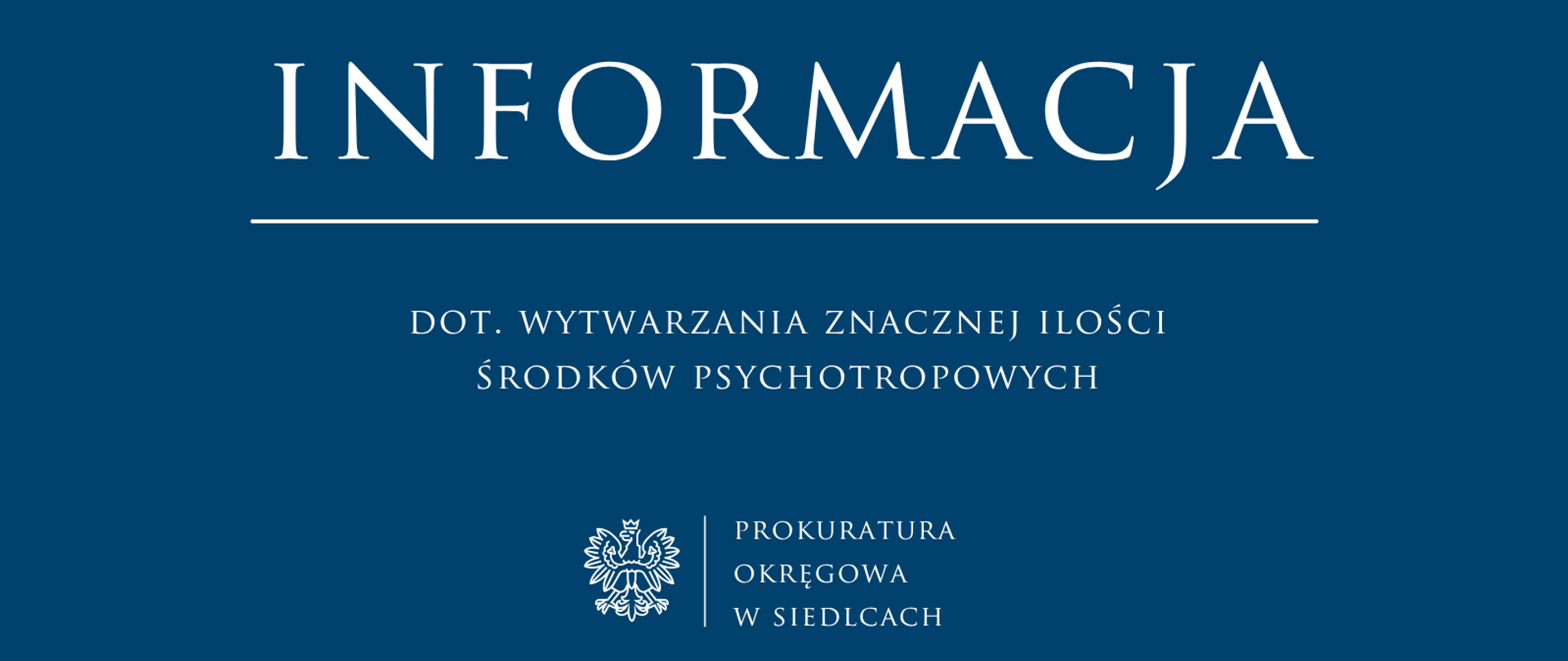 Informacja dot. wytwarzania znacznej ilości środków psychotropowych