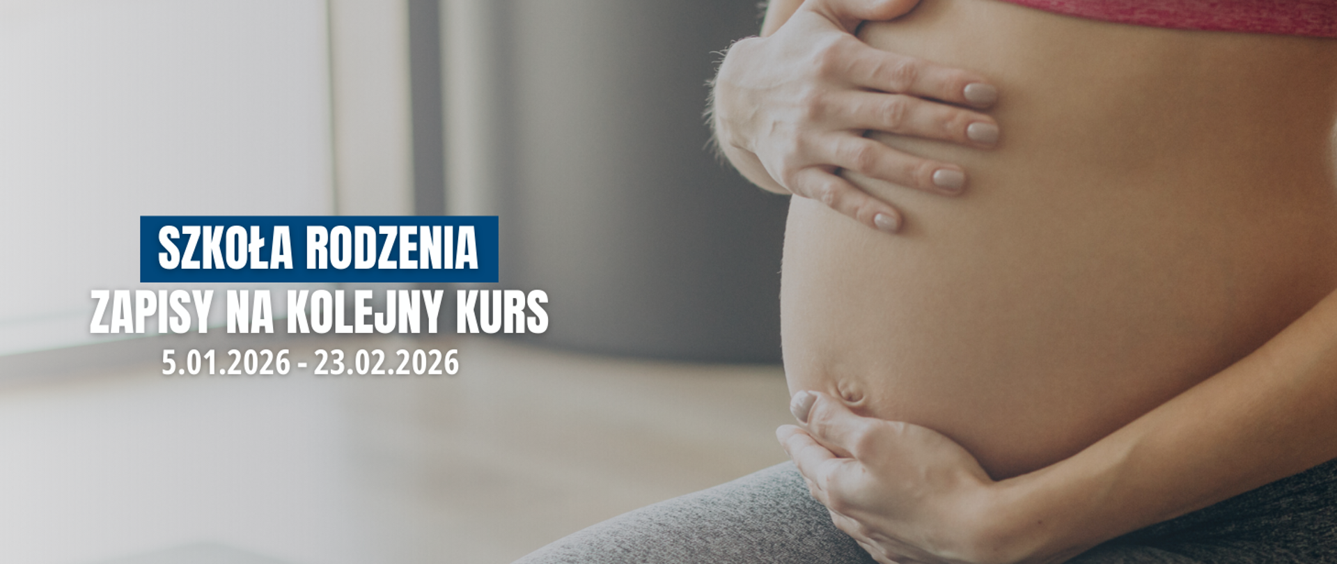 Szkoła rodzenia - zapisy na kolejny kurs 5.01-23.02.26