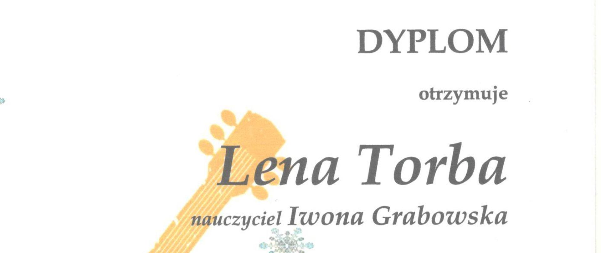Dyplom za zajęcie I miejsca w konkursie. Na białym tle po lewej stronie rysunek żółtej gitary z czarny napisem "z gitarą w nowy rok - ok". U góry po lewej stronie logo PSM Skarżysko kamienna. Na środku napis XX karnawałowy konkurs gitarowy, dyplom otrzymuje Lena Torba nauczyciel Iwona Grabowska, za zajęcie I miejsca w grupie IV. Pod spodem podpisy komisji oraz pieczątka szkoły i napis Skarżysko Kamienna, 27 stycznia 2023 r. 