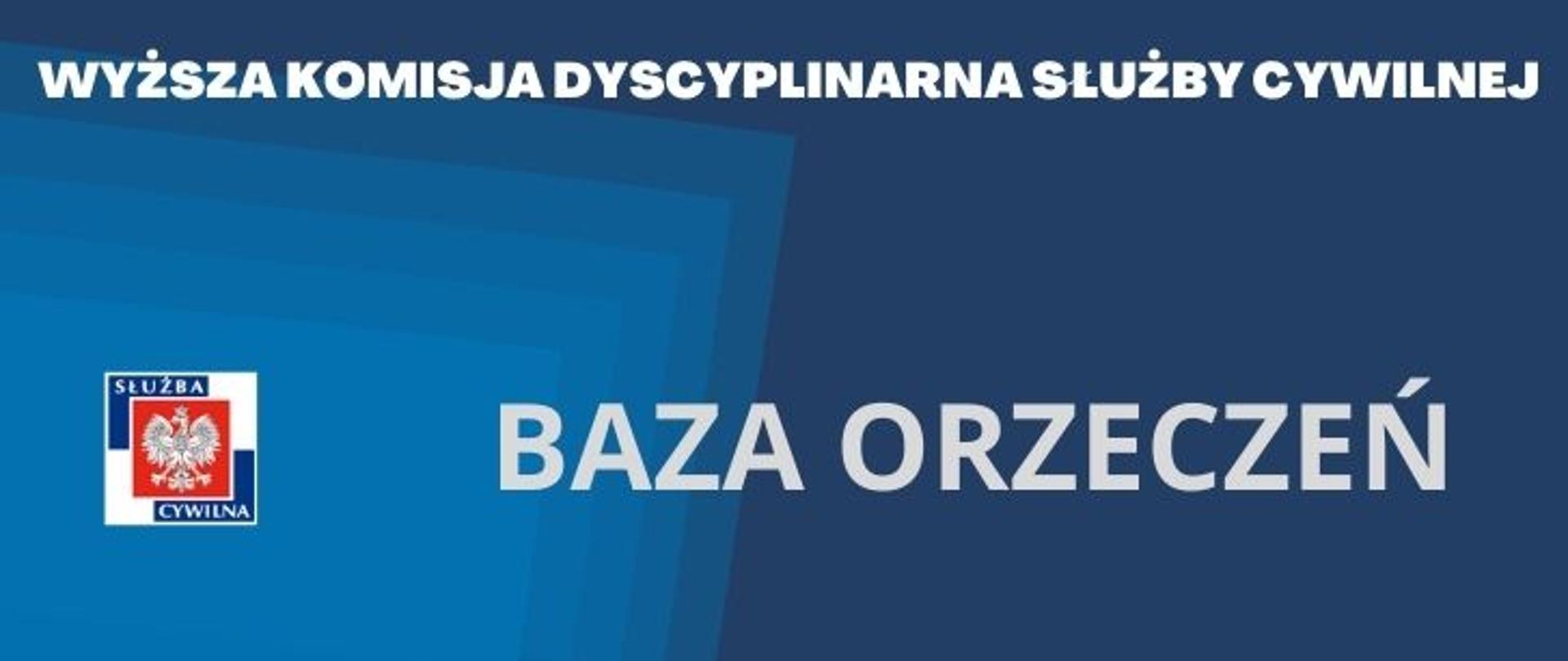 Granatowa plansza z jasnym napisem "Wyższa Komisja Dyscyplinarna Służby Cywilnej" i "Baza Orzeczeń"
