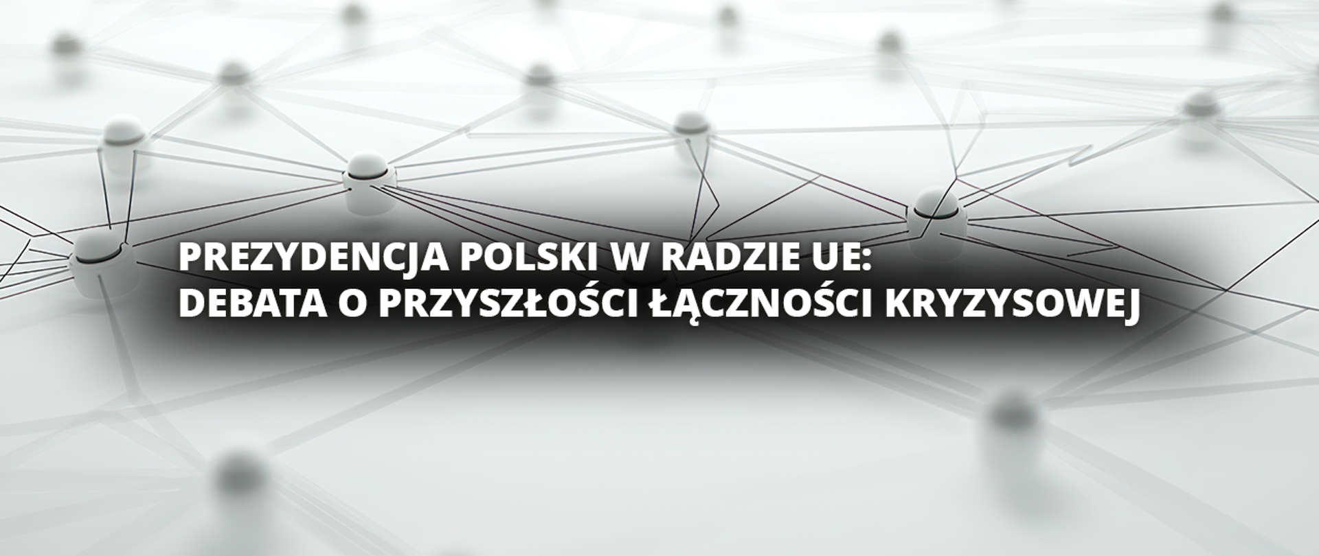 Prezydencja Polski w Radzie UE: debata o przyszłości łączności kryzysowej