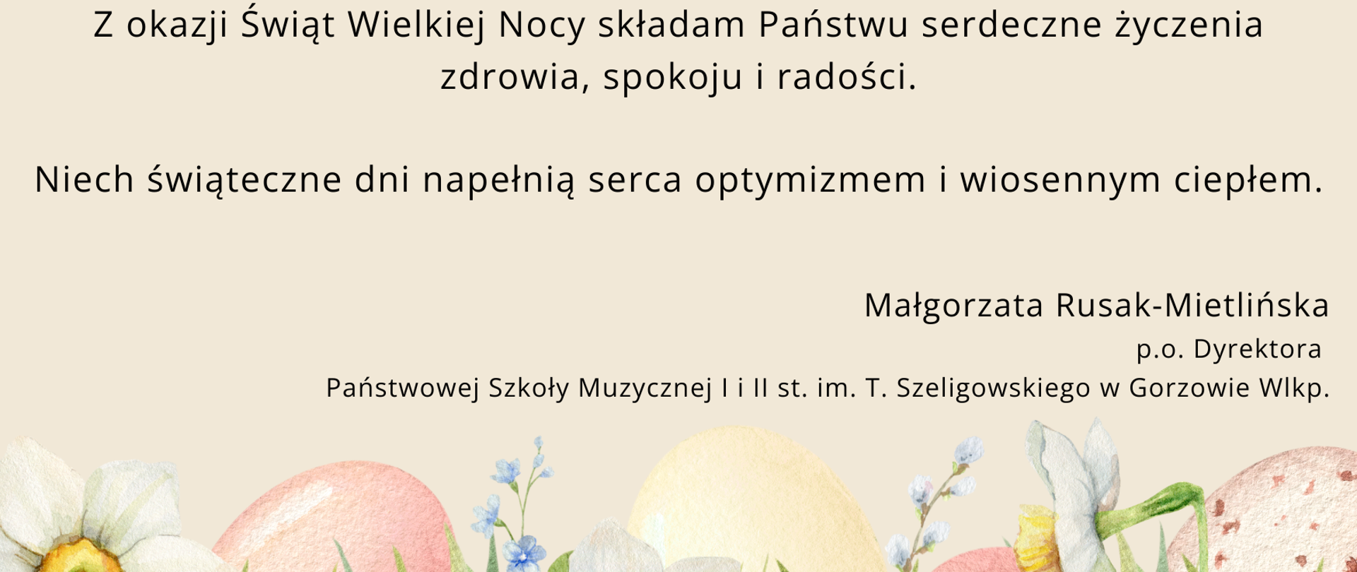 Na kremowym tle życzenia świąteczne. Na dole grafika - kolorowe jaja i kwiaty