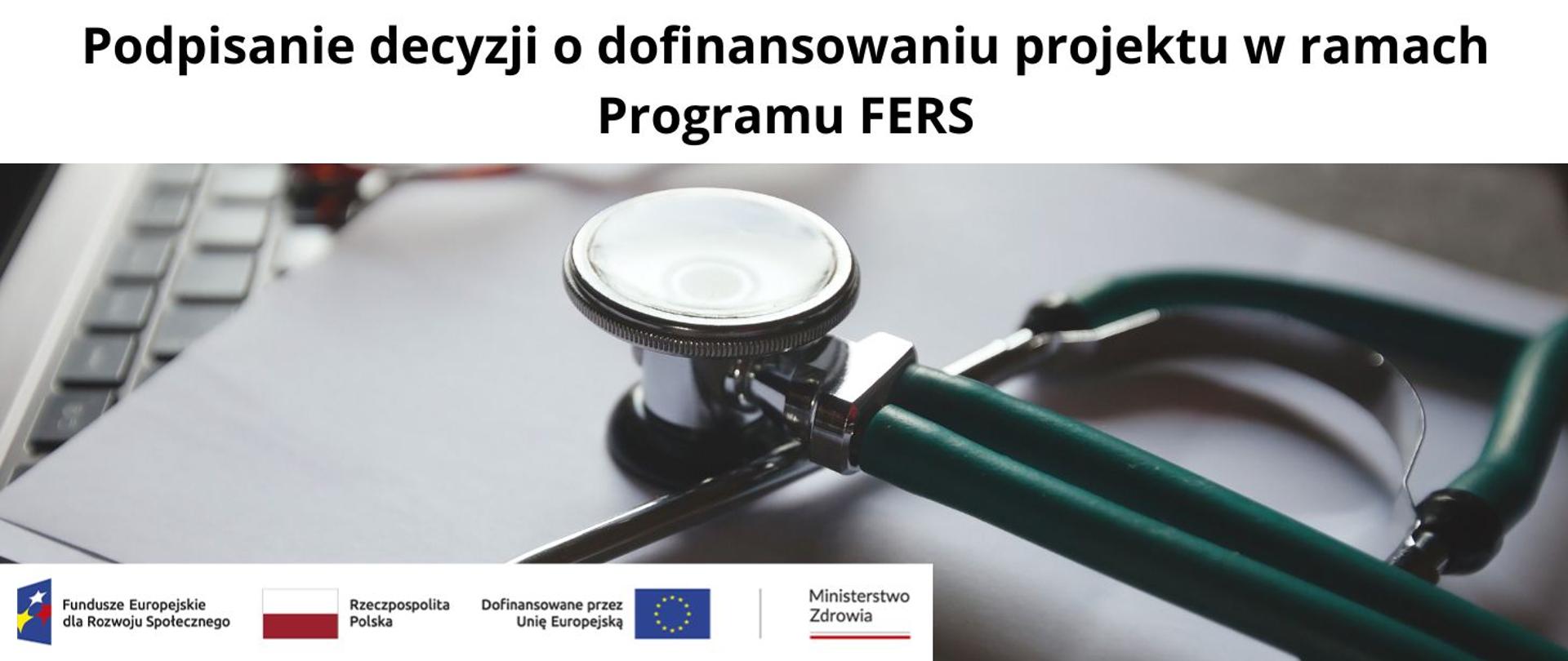 Podpisanie decyzji o dofinansowaniu projektu w ramach Programu FERS