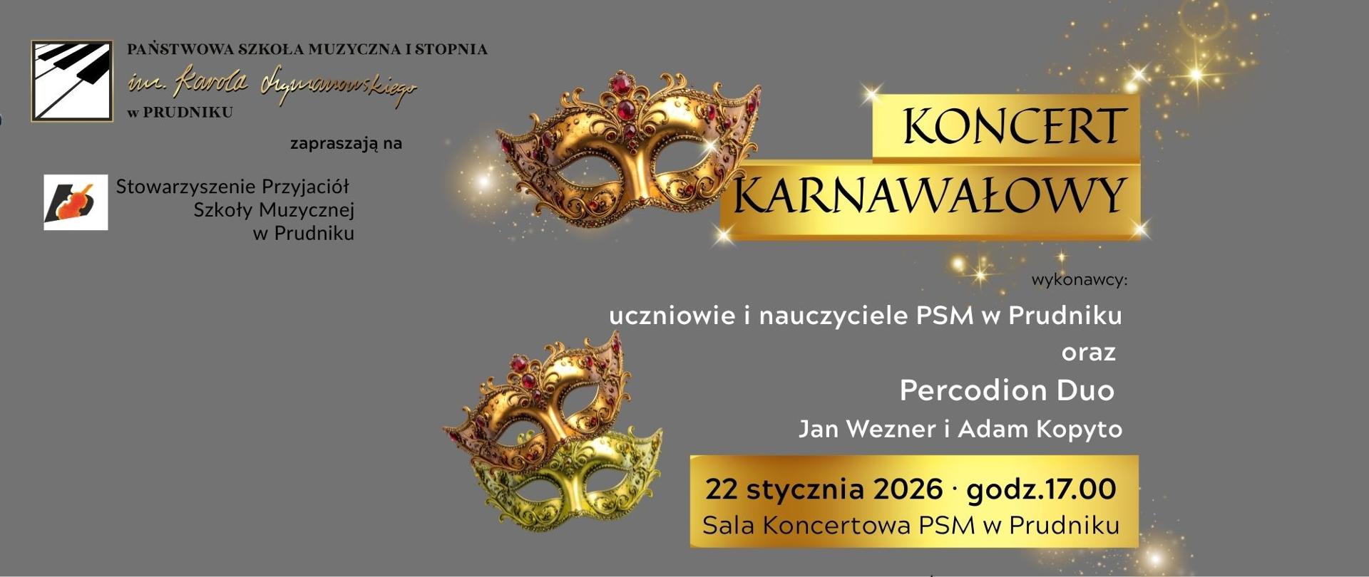 Baner z informacją o koncercie karnawałowym. Na szarym tle napisy z informacją o koncercie. Baner ozdabiają grafiki przedstawiające maski karnawałowe. W lewym górnym rogu logo szkoły i Stowarzyszenia Przyjaciół Szkoły Muzycznej w Prudniku.