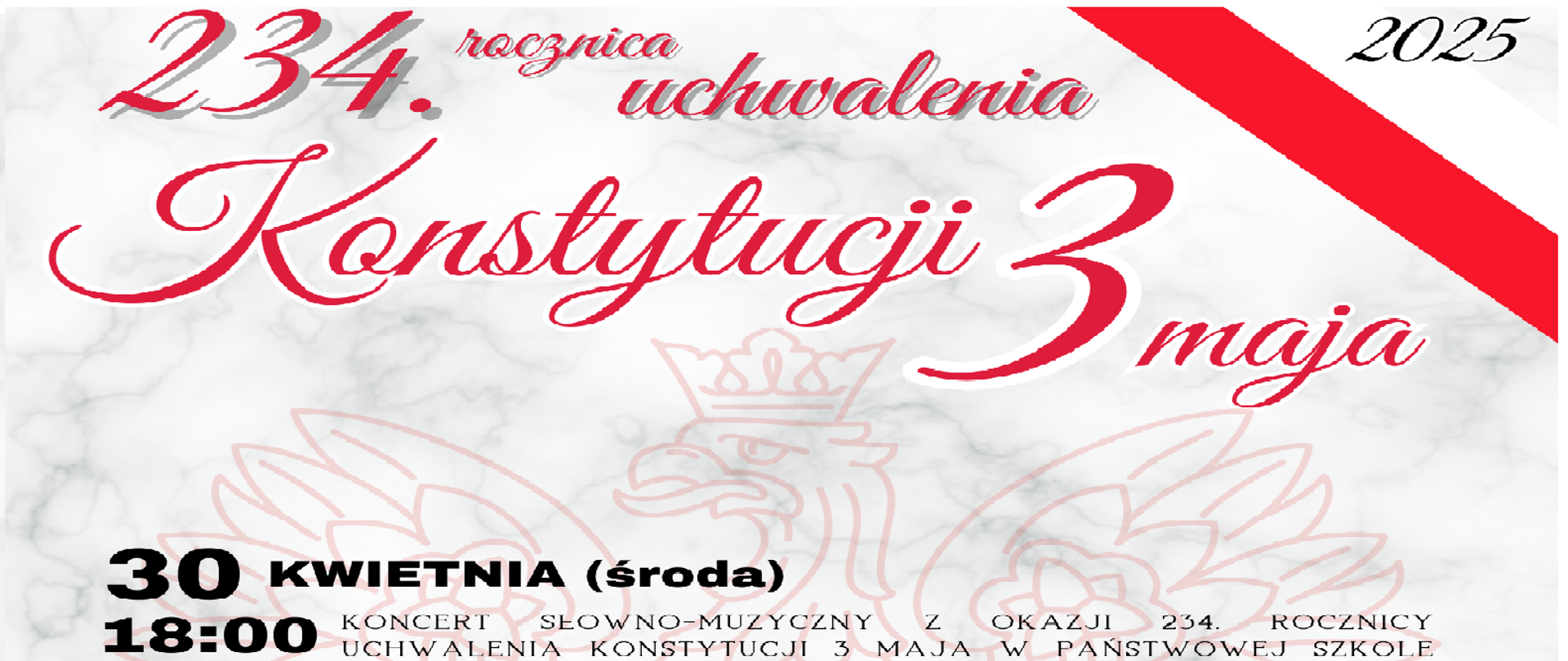 Na tle wodnego znaku fragmentu orła białego w koronie poziomego plakatu umieszczone są informacje o koncercie. Od góry podana jest nazwa koncertu dużą czerwoną pisaną czcionką a poniżej mniejszą czarną i drukowaną czcionką informacje o wydarzeniach w mieście - koncercie w szkole muzycznej.